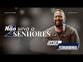 Cantor Fernandinho Tema Não Sirva A Dois Senhores 2018