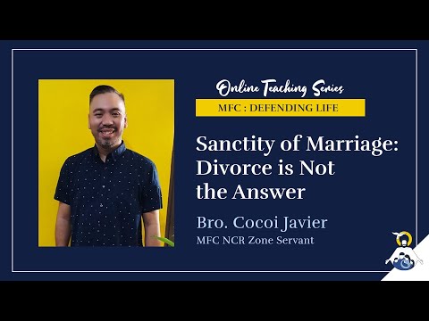 MFC PFO Teaching Series: Defend Life | Sanctity of Marriage: Divorce is Not the Answer