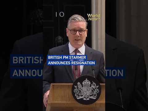 British PM Starmer announces resignation #worldnow