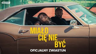 Miało Cię nie być - Zwiastun