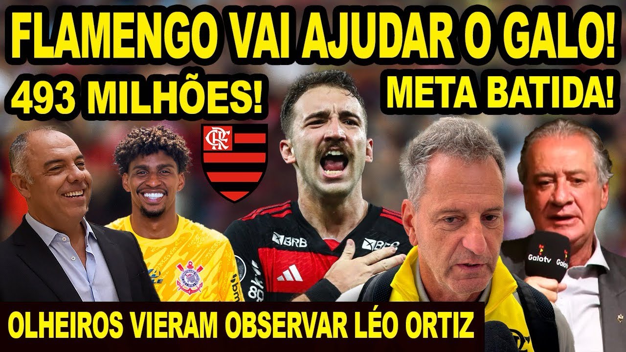 FLAMENGO VAI AJUDAR O GALO! JUVENTUS ENVIA OLHEIROS PARA LÉO ORTIZ! META BATIDA NO MENGÃO! TREINO E+