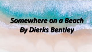 Dierks Bentley - Somewhere on a Beach