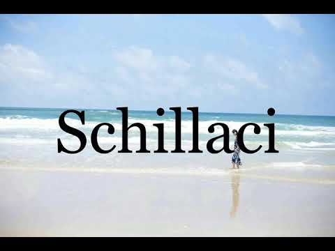 How To Pronounce Schillaci🌈🌈🌈🌈🌈🌈Pronunciation Of Schillaci