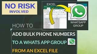 Excel to WhatsApp - How to Add A Bulk of  phone numbers to a WhatsApp Group from an Excel Sheet