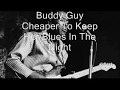 Buddy Guy-Cheaper To Keep Her/Blues In The Night