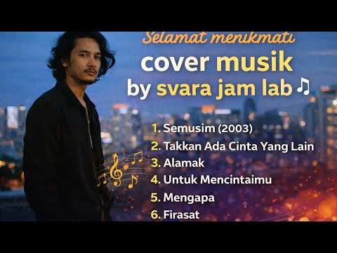 COVER MUSIK SVARA JAM LABS || Firasat - Takan Ada Cinta Yang Lain - Untuk Mencintaimu🎶