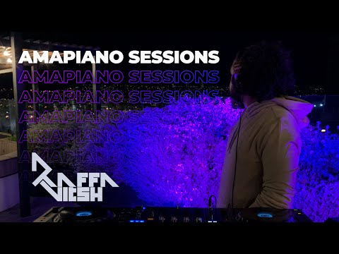 DJ Raffa Vitsh - Amapiano Sessions