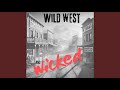 Wild West and Wicked