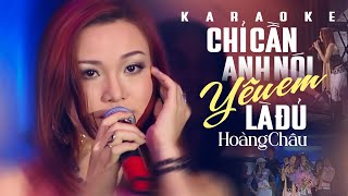 Karaoke Chỉ Cần Anh Nói Yêu Em Là Đủ - Hoàng Châu | Karaoke Beat Chuẩn