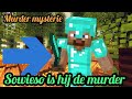Sowieso is hij de murder! - Minecraft Murder mysterie