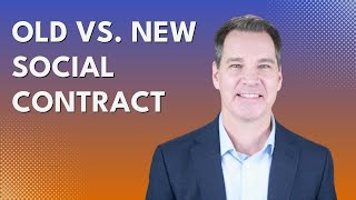 What is Old Vs. New Social Contract at Work?