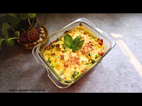 Creamy Veg Au Gratin Recipe | Baked Vegetables in White Sauce | Restaurant Style Cheesy Veg Bake