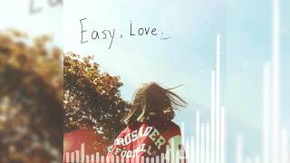 Easy, Love. Music Video