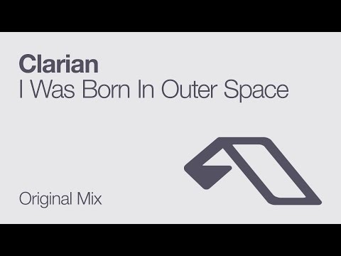 Clarian - I Was Born In Outer Space