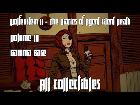 Wolfenstein II: Agent Silent Death - Volume 3 - Gamma Base - ALL COLLECTIBLES