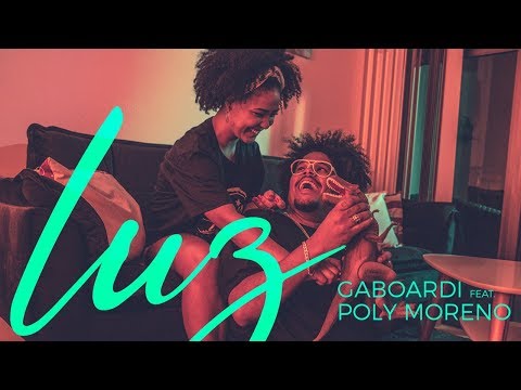 Gaboardi Feat. Poly Moreno - Luz - Clipe Oficial