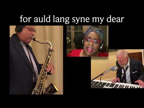 Auld Lang Syne 2020 - by Corky Siegel, Ernie Watts, Lynne Jordan