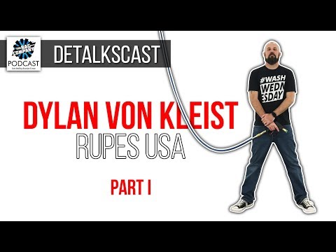 Dylan von Kleist PART I: RUPES USA | DETALKSCAST