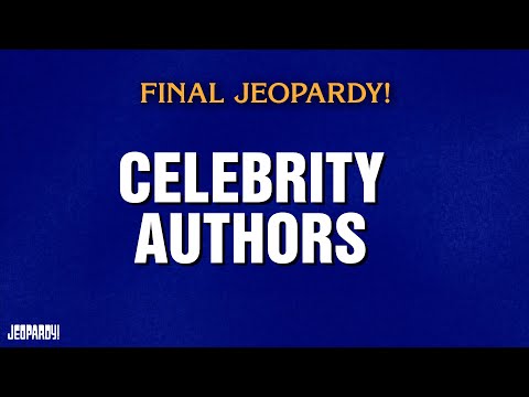 Celebrity Authors | Final Jeopardy! | JEOPARDY!