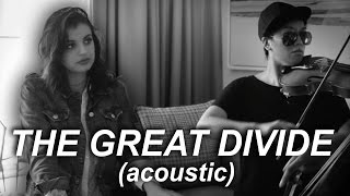 The Great Divide  (Live Acoustic) - Rebecca Black & Gabriel Royal