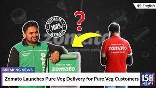 Zomato Launches Pure Veg Delivery for Pure Veg Customers