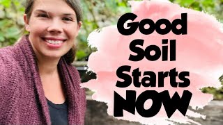 Build Rich Soil This Fall | How to Prepare Your Garden for Spring Success (part 1)