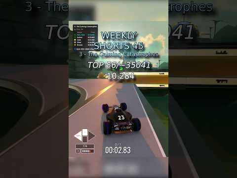 Weekly Shorts 45 | TOP 56 | 3 - The Calming Catastrophes | 10.284 #gaming #trackmania #weeklyshorts