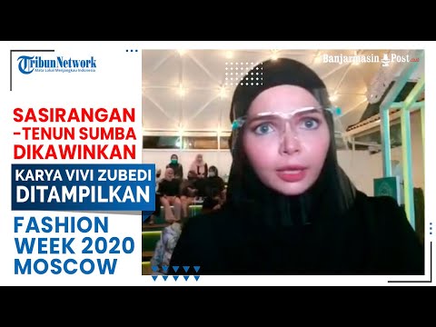 Sasirangan-Tenun Sumba dikawinkan, Karya Vivi Zubedi ditampilkan di Fashion Week 2020 Moscow