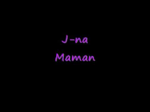 J-na - Maman.wmv
