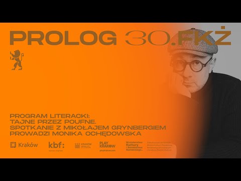 PROLOG 30. FKŻ / Mikołaj Grynberg: Tajne przez poufne