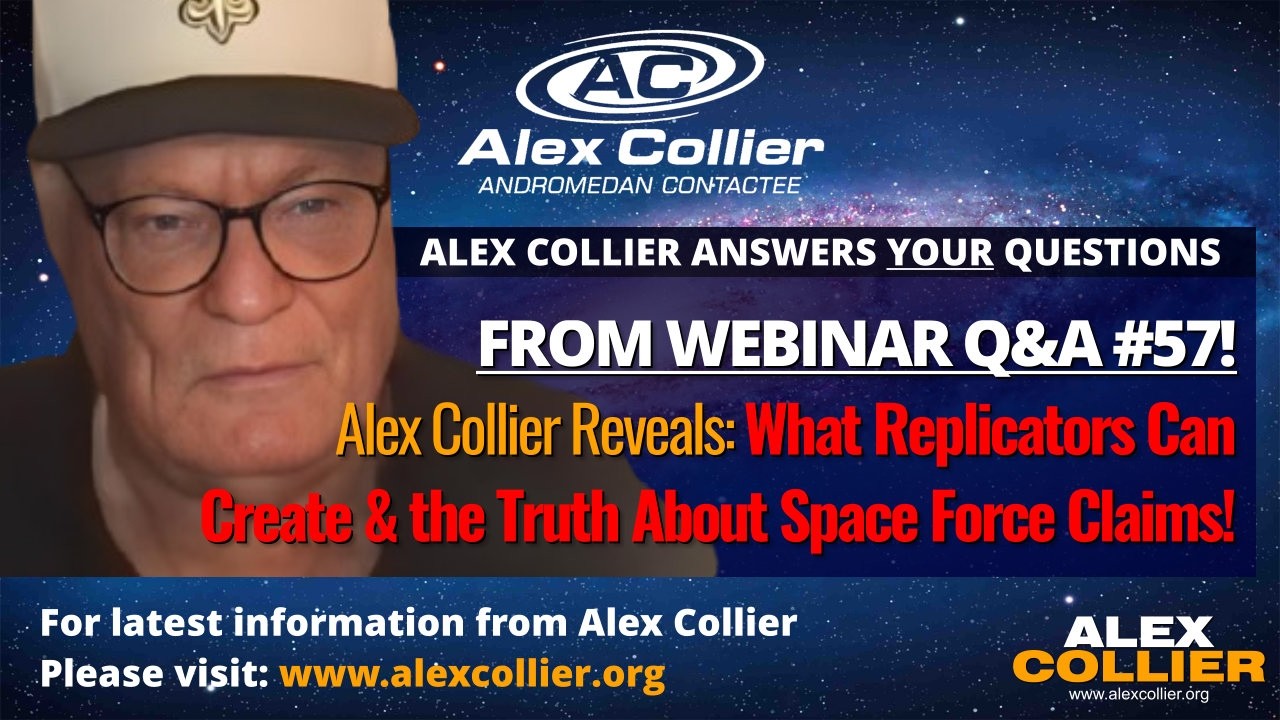 Alex Collier Reveals What Replicators Can Create & the Truth About Space Force Claims!