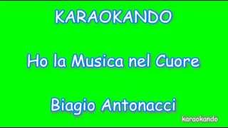 Karaoke - ho la musica nel cuore - Biagio Antonacci ( Testo)