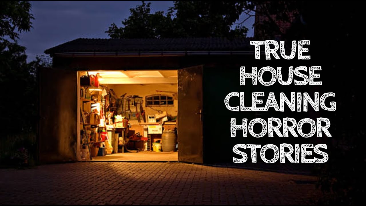 5 True House Cleaning Horror Stories