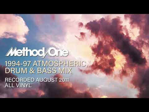 METHOD ONE - 1994-1997 Atmospheric Drum & Bass Mix - August 2011