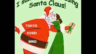 Tokyo Kosei Wind Orchestra - I saw mommy kissing Santa Claus