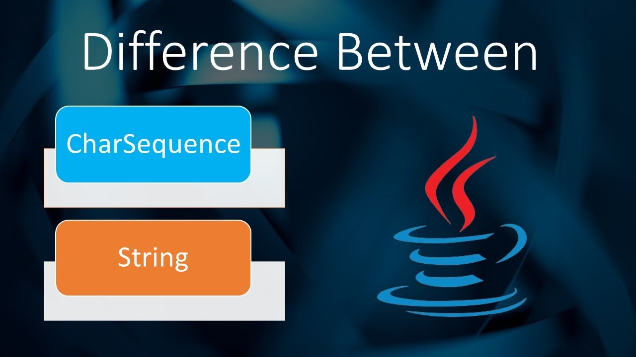 Difference Between CharSequence and String In Java | CharSequence Vs String