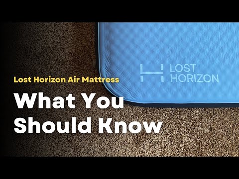 What You Should Know About The Lost Horizon Camping Mattress