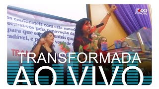 TRANSFORMADA - Eyshila e Banda - Ao Vivo (Part. Liz Lanne, Lilian Azevedo, Cleyde Jane)
