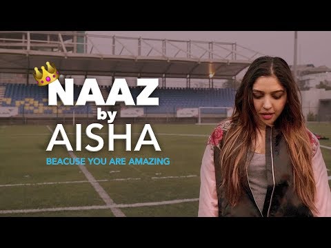 Aisha - Naaz (Official Video)
