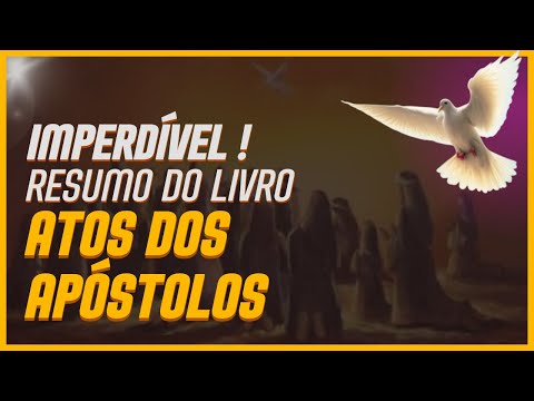 Complete Summary of the Book of Acts of the Apostles