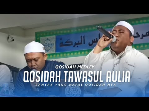 QOSIDAH MEDLEY TAWASUL YANG PASTI DIBAWAKAN DISETIAP MAJLIS