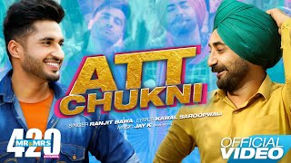 Att Chukni - Jassie Gill, Ranjit Bawa - Mr &amp; Mrs 420 Returns - Punjabi New Songs 2019 - Lokdhun