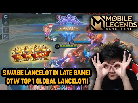 SAVAGE LANCELOT DI LATE GAME ! TOP 1 LANCELOT IS BACK - Mobile Legends