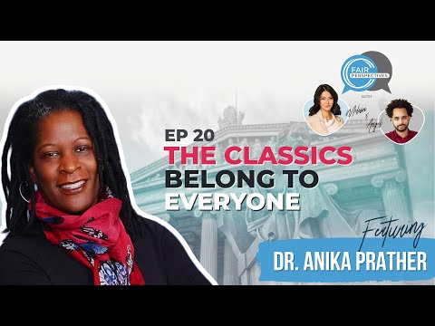 FAIR Perspectives Ep. 20 - The Classics Belong to Everyone w/ Dr. Anika Prather