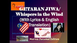 P. Ramlee, Gin Lee &amp; KRU “Getaran Jiwa”/ Lobo “Whispers in the Wind”(w Lyrics &amp; English Translation)