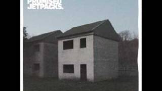 We were promised Jetpacks - Ships With Holes Will Sink