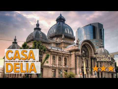 Casa Delia hotel review | Hotels in Tohanu Nou | Romanian Hotels