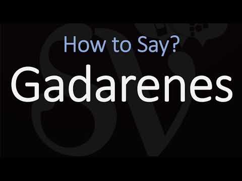 How to Pronounce Gadarenes? (CORRECTLY)