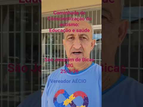 Caminhada de conscientização do autismo: educação e saúde - São Joaquim de Bicas MG 25/4/26