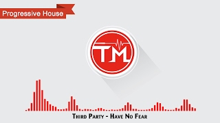 Third ≡ Party - Have No Fear